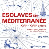 Esclaves en Méditerranée, XVIIe–XVIIIe siècle