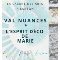 Exposition Cabane des Arts : Val nuances & l'esprit déco de Marie