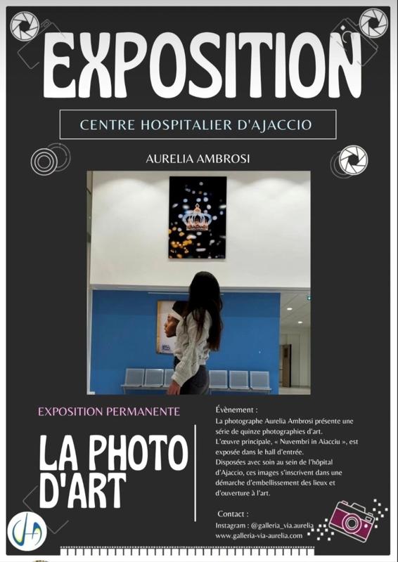 Exposition de la photographe Aurélia Ambrosi "La photo d'art" - Centre hospitalier - Aiacciu
