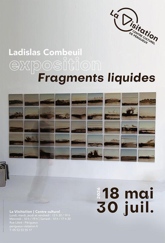 Exposition : Fragments liquides - Ladislas Combeuil