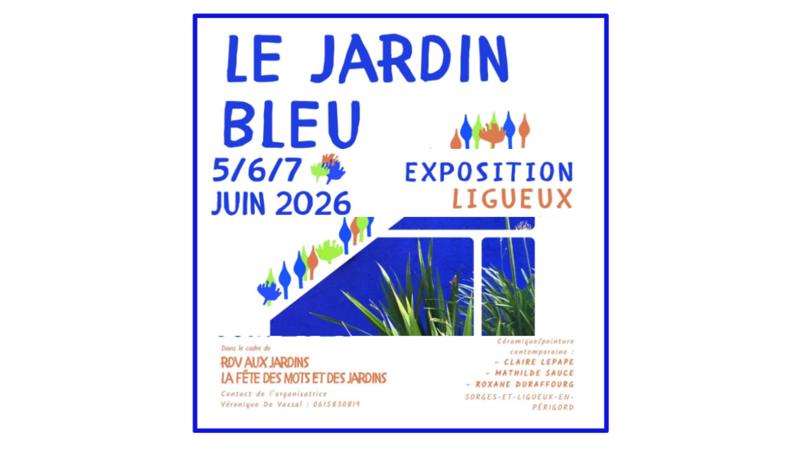 Exposition Le jardin bleu