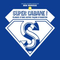 Super Cabane ! Exposition du Concours Mini Maousse 10