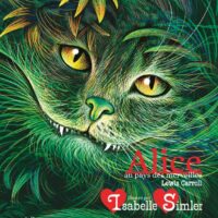 Alice au pays des merveilles de Lewis Carroll, illustré par Isabelle Simler