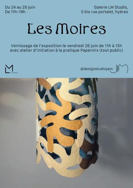 Exposition "Les moires"