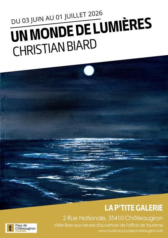 Exposition « Un monde de lumières » – Christian Biard à la P’tite Galerie