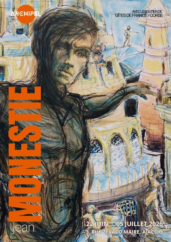 Exposition de l'artiste Jean Monestié - Galerie Archipel - Aiacciu