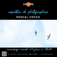Exposition de photographies de l'artiste Pascal Cocco - Galerie Archipel - Aiacciu