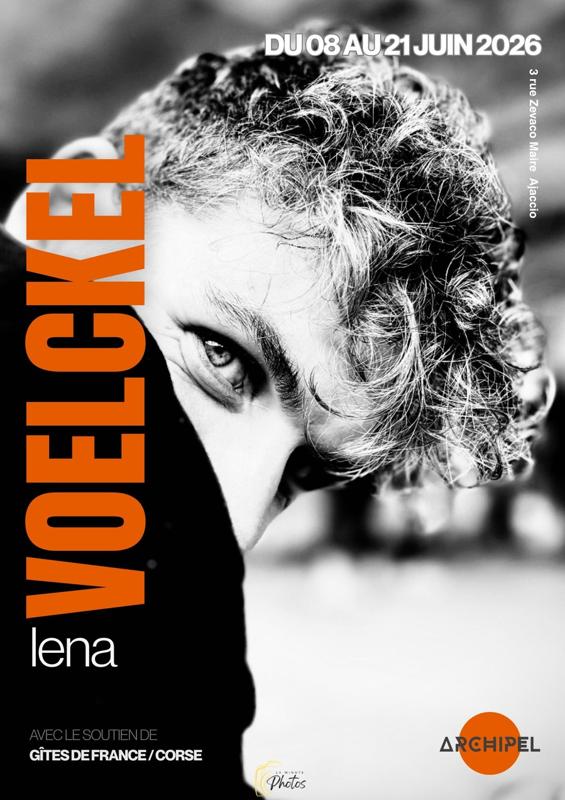 Exposition photos de Léna Voelckel - Galerie Archipel - Aiacciu