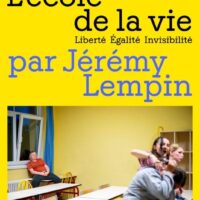 Jérémy Lempin : L’École de la vie. Liberté, Égalité, Invisibilité