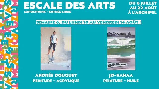 Escale des arts : expositions de Andrée Douguet et Jo-hanaa