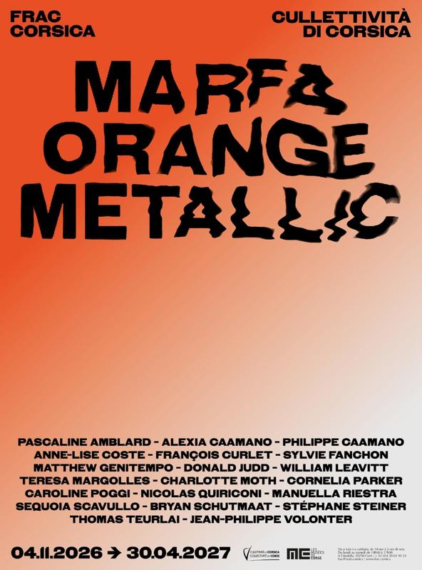 Exposition du FRAC Corsica "Marfa Orange Metallic"- FRAC Corsica -Corti