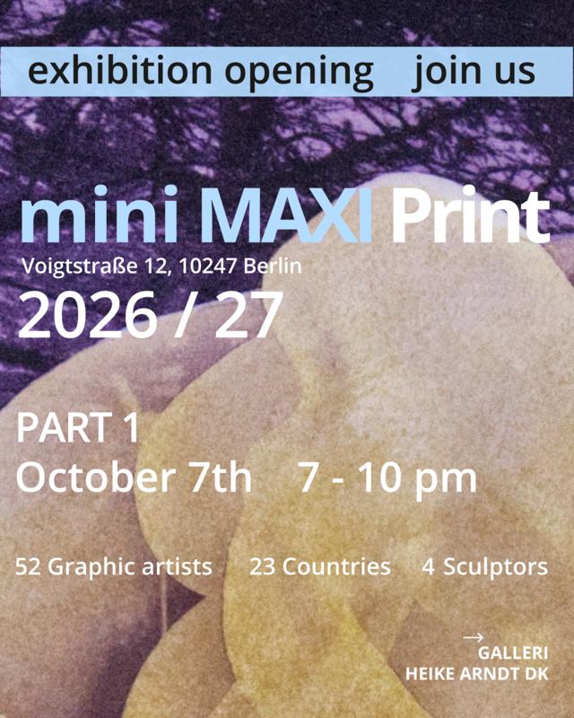 Mini Maxi print Galleri Heike Arndt Berlin